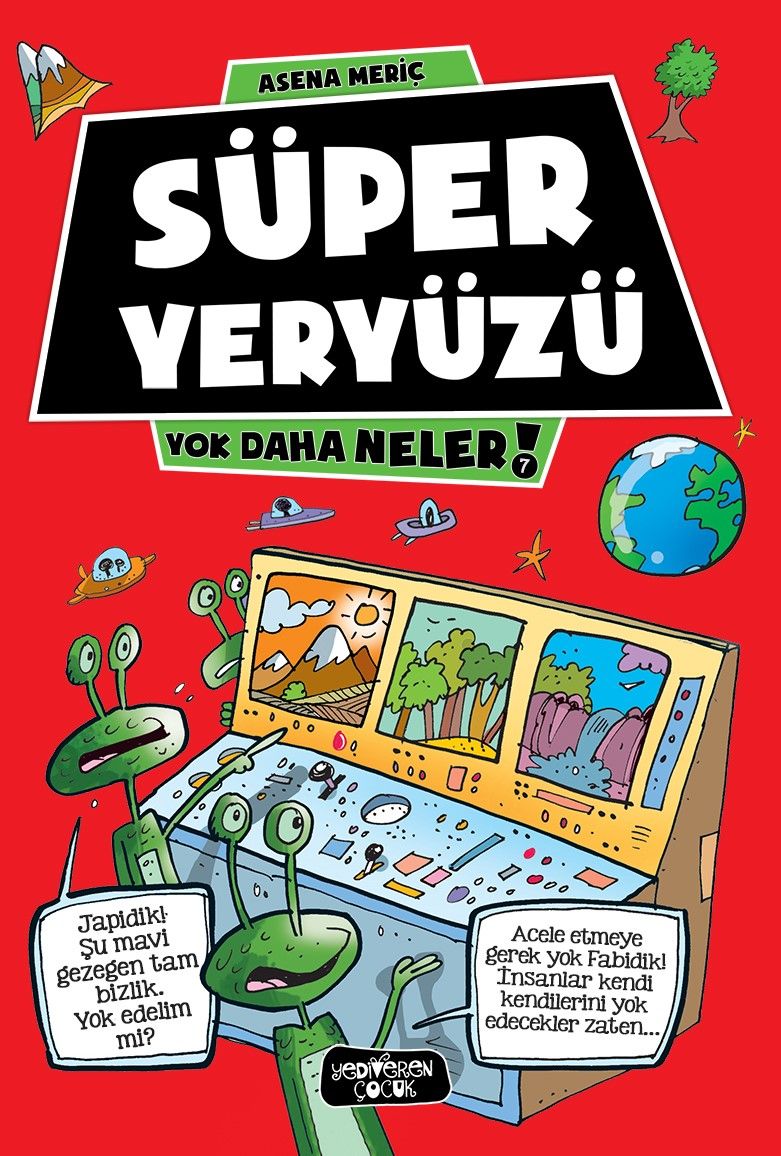 Süper Yeryüzü / Yok Daha Neler!