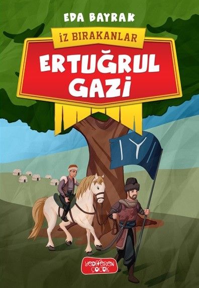 Ertuğrul Gazi / İz Bırakanlar