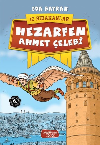 Hezarfen Ahmet Çelebi / İz Bırakanlar